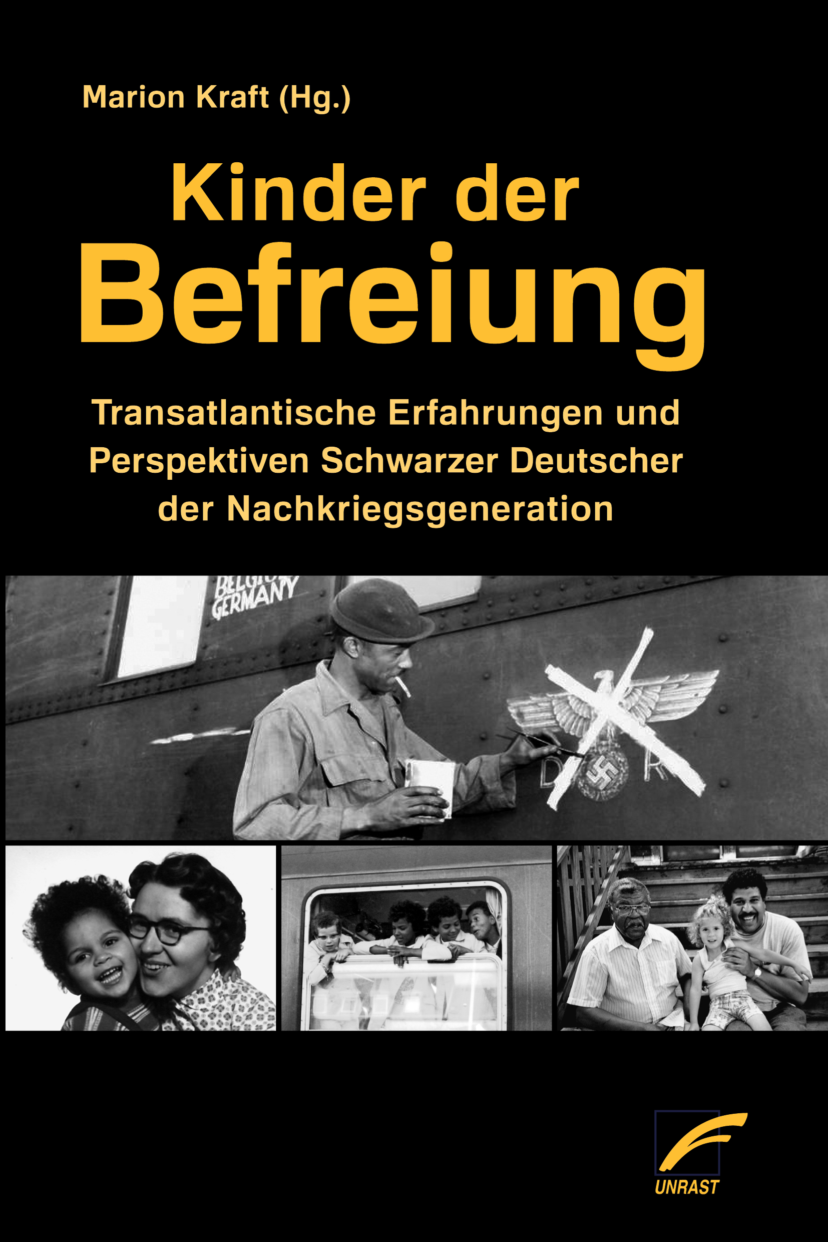 Book cover of Kinder der Befreiung. Transatlantische Erfahrungen und Perspektiven Schwarzer Deutscher der Nachkriegsgeneration
